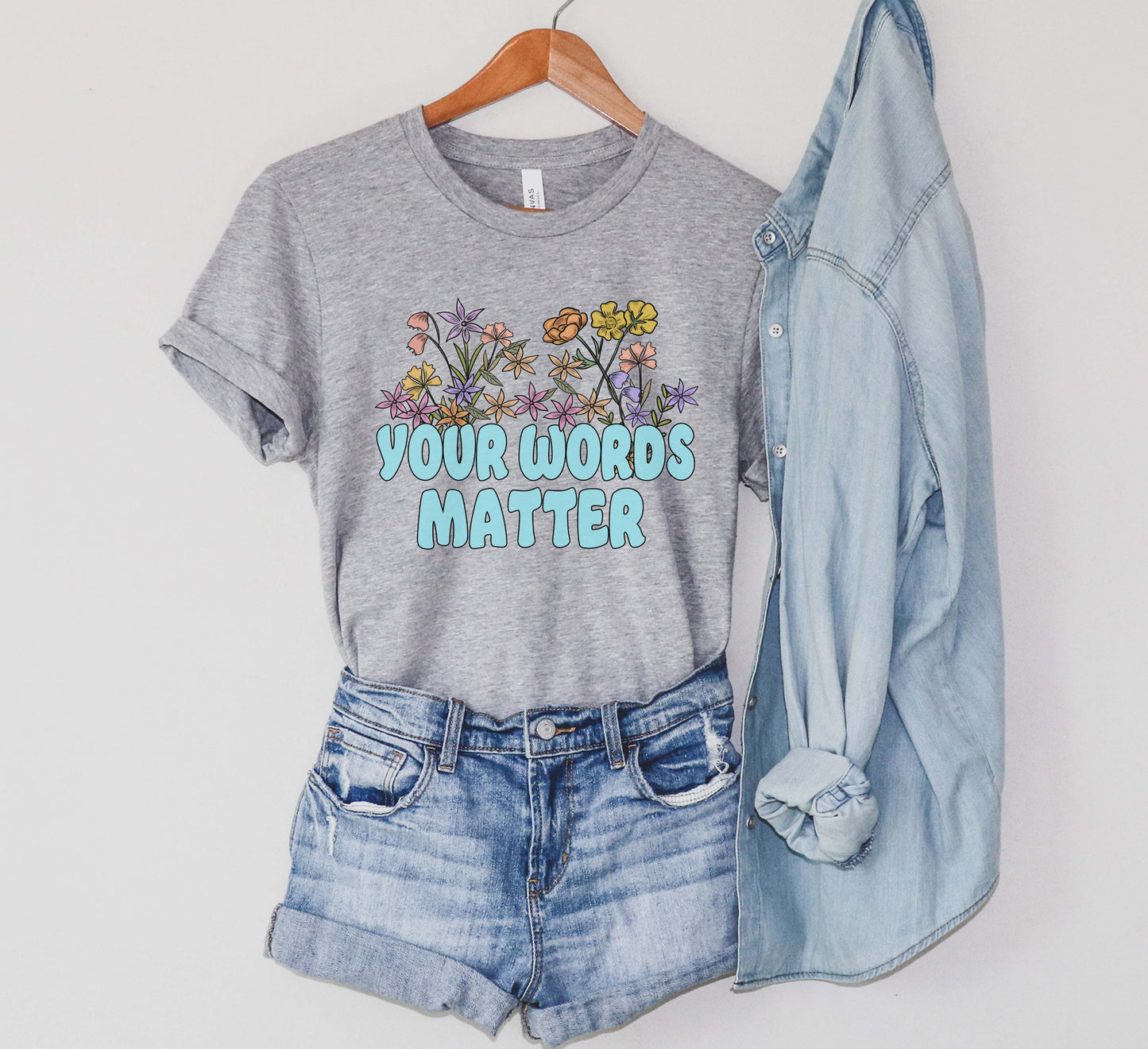 flower Your Words Matter shirt
