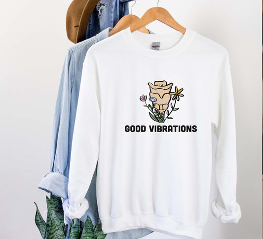 Good vibrations Sweatshirt