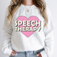 Speech Therapy Sweatshirt