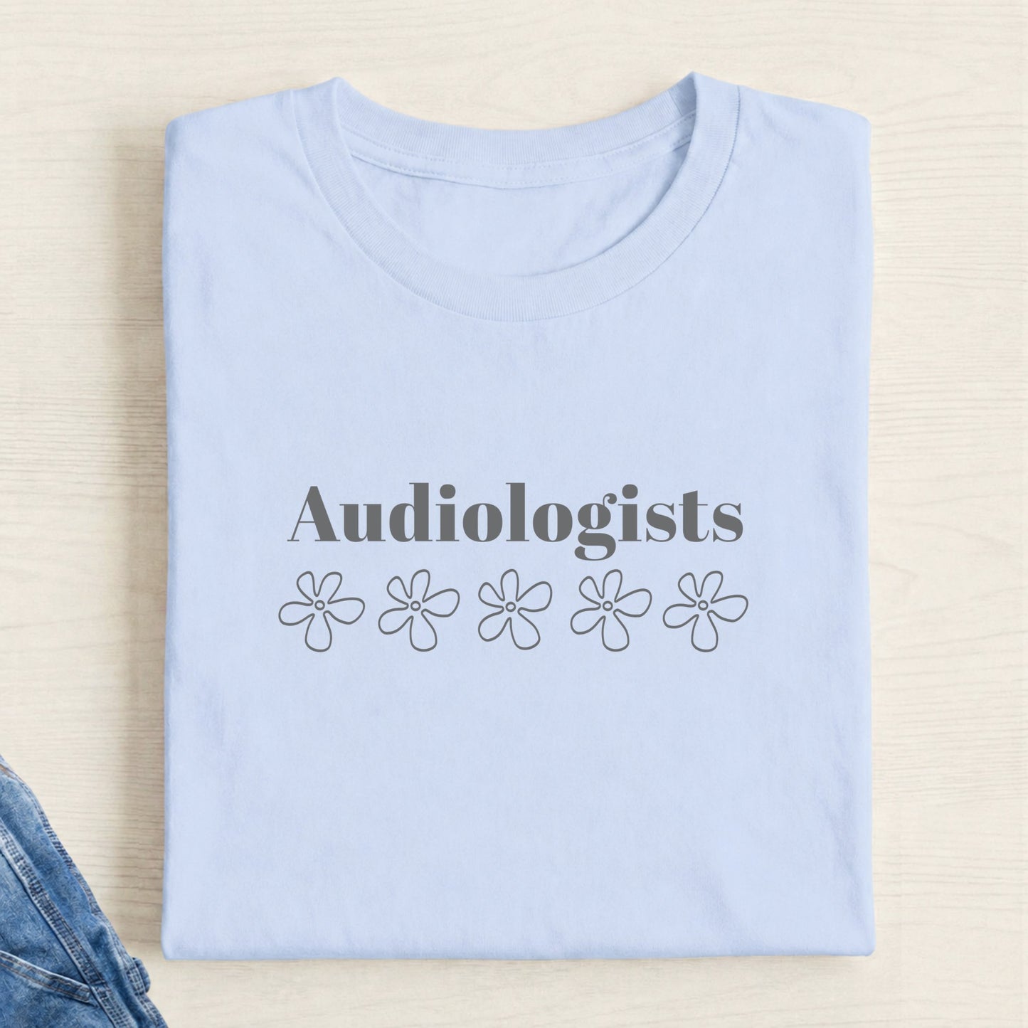 Audiologists t-shirt