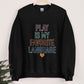 Play is my favorite language Speech Therapy Sweatshirt