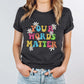 Your Words Matter shirt
