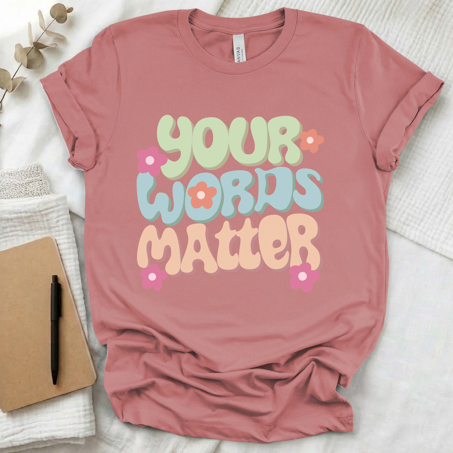 Retro Your words matter shirt
