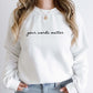 your words matter Sweatshirt
