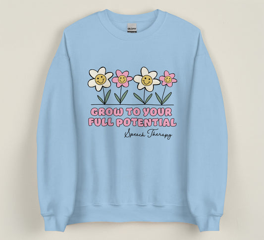 grow to your full potential Sweatshirt