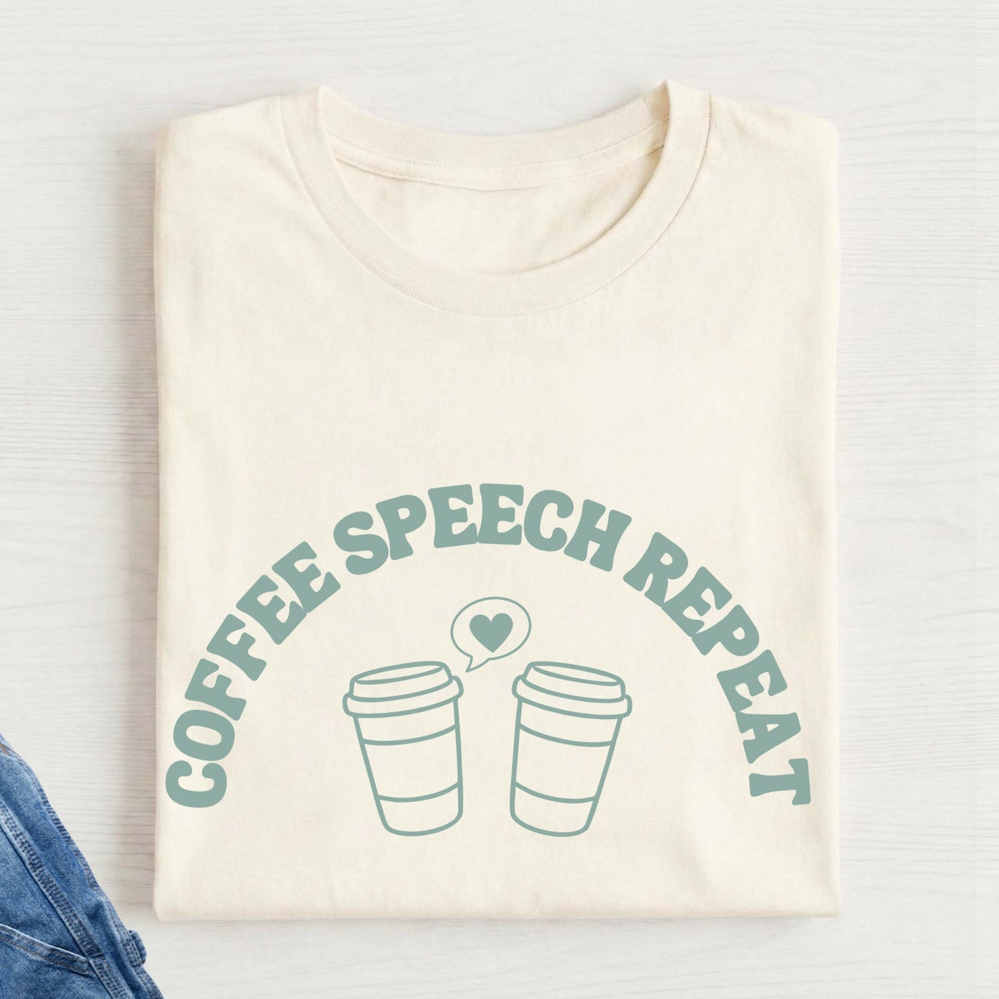 Coffee speech repeat SLP t-shirt
