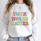 Your words matter Sweatshirt