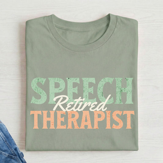 Retired Speech Therapist t-shirt