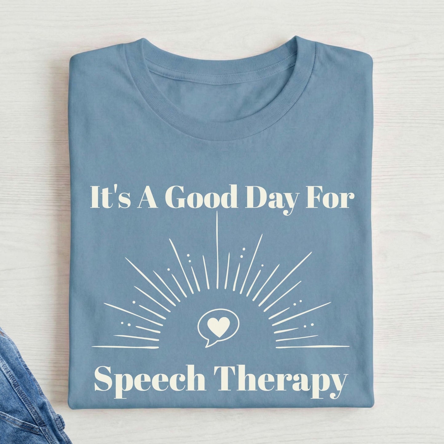 Good Day For Speech Therapy shirt