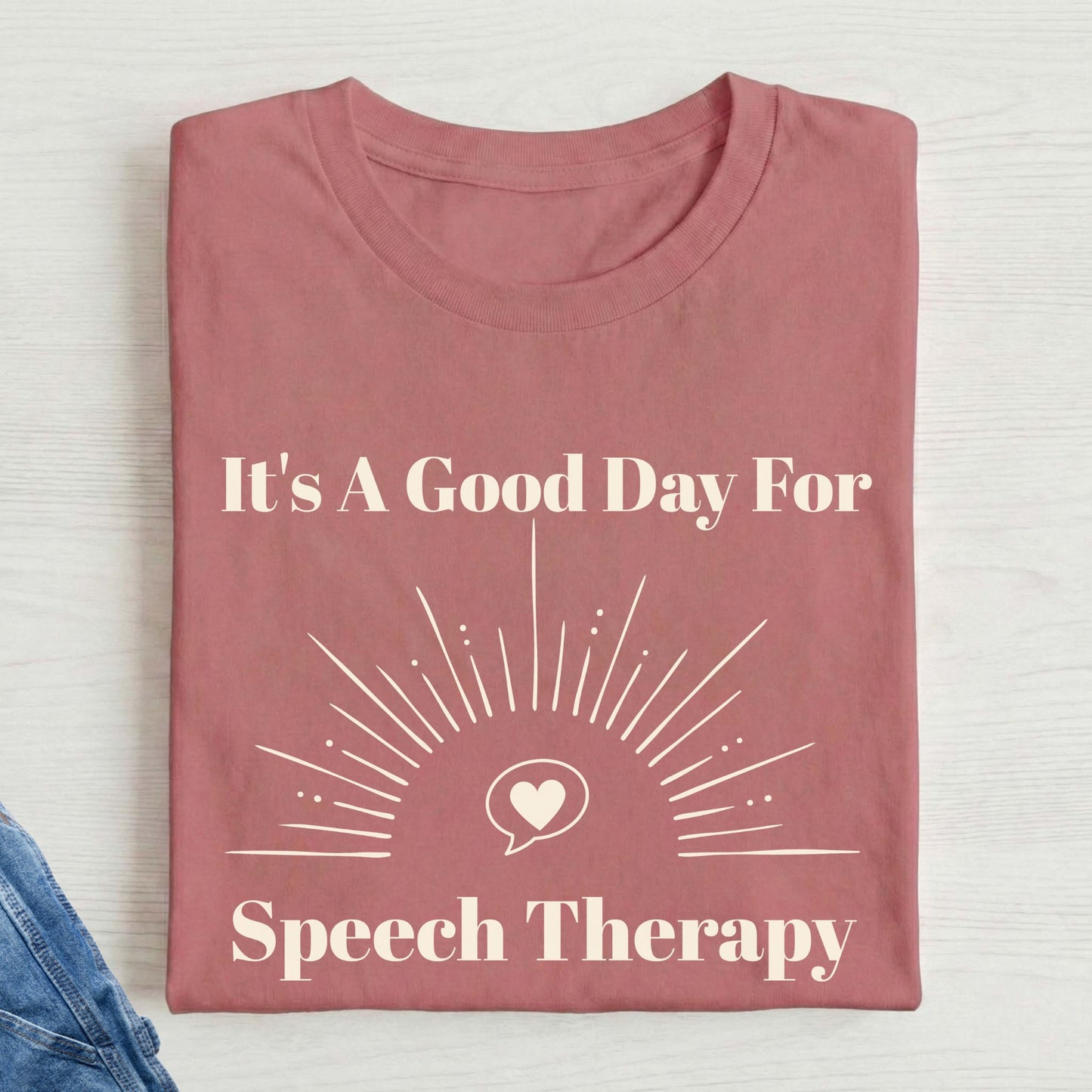Good Day For Speech Therapy shirt