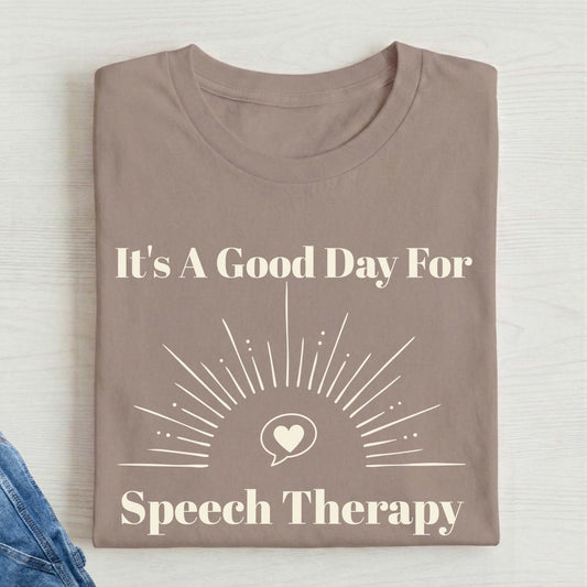 Good Day For Speech Therapy shirt
