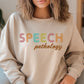 80s Speech Therapy Sweatshirt