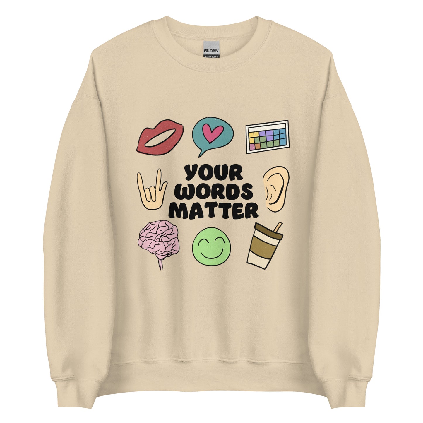 Your words matter Sweatshirt